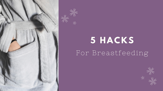 Five Breastfeeding Hacks